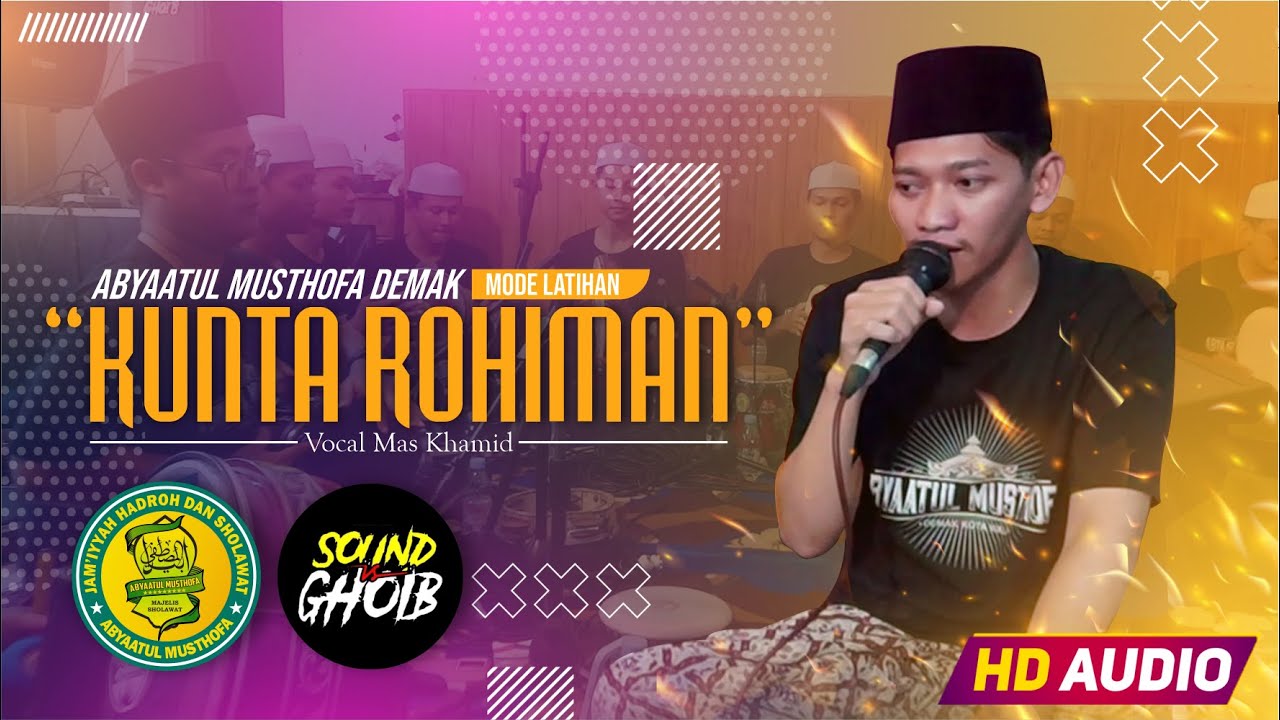 KUNTAROHIMAN ( ALA YA RASULALLAH ) Hadroh Abyaatul Musthofa Demak