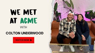 Why We Need To Drop Toxic Masculinity  ft. Colton Underwood | We Met At Acme