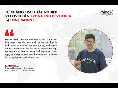 La Thiệu Huân - Từ chàng trai thất nghiệp vì Covid-19 đến Front-end Developer tại One Mount