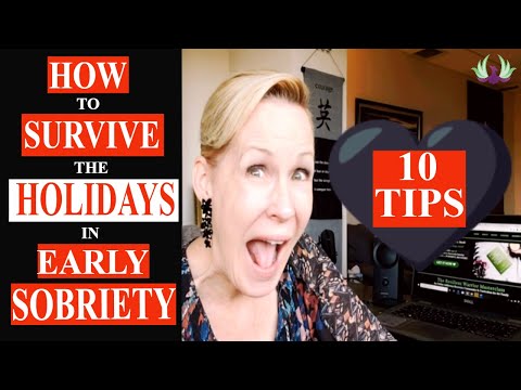 How to Survive the Holidays in Early Sobriety - 10 Tips to Prevent Relapse