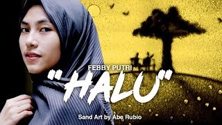 Feby Putri - Halu | Lukis Pasir by Abe Rubio
