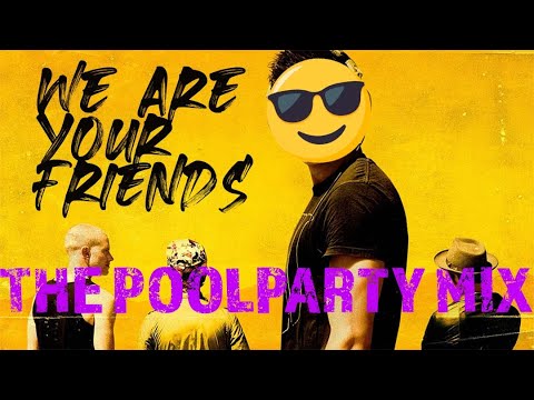 I made the poolparty dj set from WE ARE YOUR FRIENDS