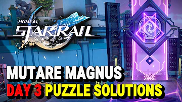 Honkai Star Rail MUTARE MAGNUS All Puzzle Solutions (Day 3)