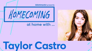 Homecoming: At Home With Taylor Castro | Ticketmaster UK