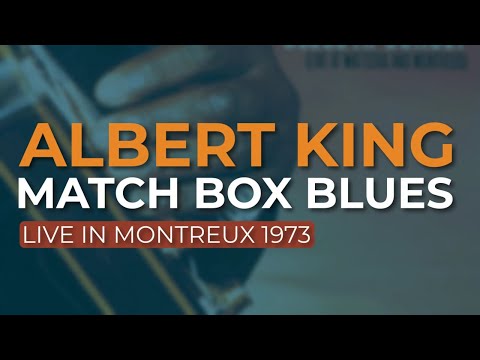 Albert King - Match Box Blues (Live) (Official Audio)
