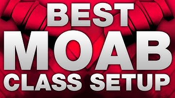 MW3: Best MOAB Class Setups