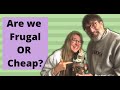 How to Be Frugal - But Not Cheap or Greedy