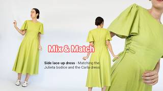 Mix and Match!! Sewing a side lace up dress | Matching the Julieta bodice and the Carla dress