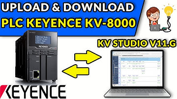 🟥⬛️ KV STUDIO - DOWNLOAD & UPLOAD PLC KEYENCE ((KV-8000))