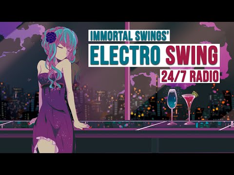 24/7 Electro Swing Radio - Enjoy the best Swings in 2023 🎧 | Welcome Ladies & Gentlemen!~ 🥂 🥳