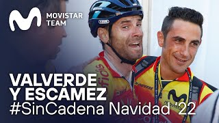 Valverde y Escámez | #SinCadena - Especial Navidad 2022 | Movistar Team