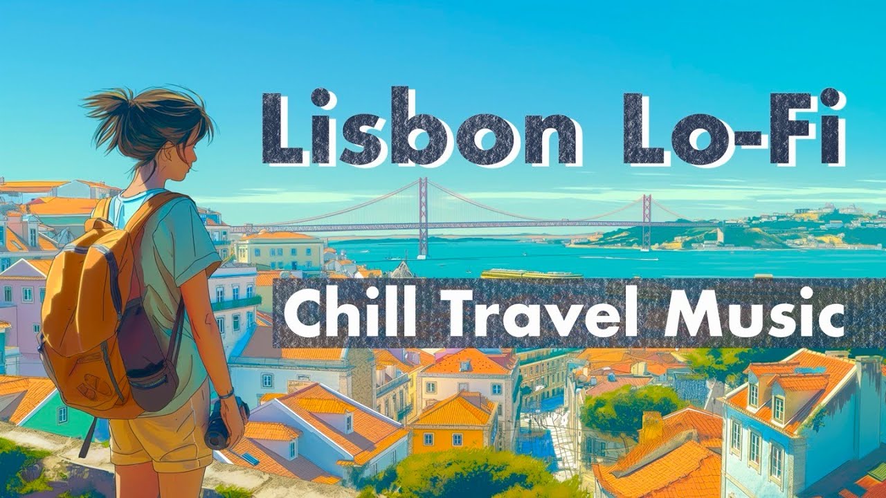 Lisbon Travel Lo-Fi | Chill, Relaxing, Work & Study Music – Clara’s Lisbon Journey 🐻✨