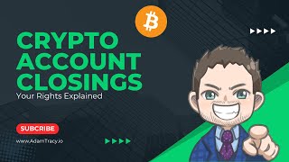 Bank Account Closed Due to Crypto? | Your Rights Explained | Adam Tracy