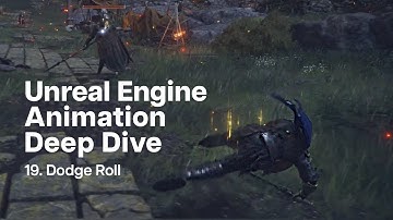 19. Unreal Engine Souls-like Animation Tutorial: Dodge Roll