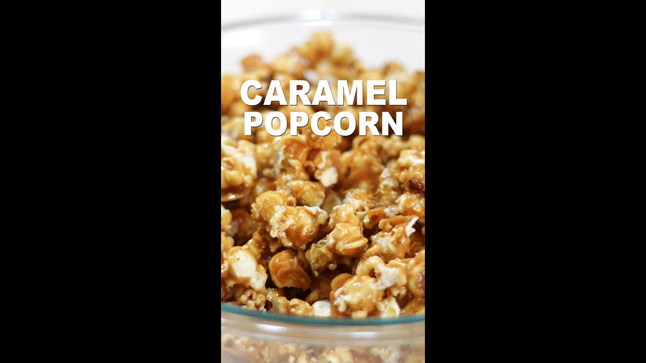 How to Make Caramel Corn Shorts Homemade Caramel Popcorn Recipe