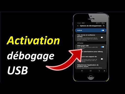 COMMENT ACTIVER LE DEBOGAGE USB SUR SON APPAREIL ANDROID