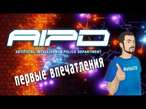 AIPD - Первые впечатления -  (Artificial Intelligence Police Department) на русском