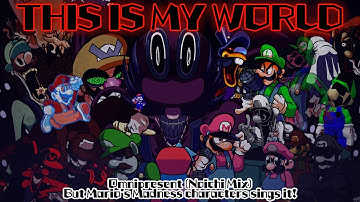 THIS IS MY WORLD / Omnipresent (Noichi Mix) but Mario