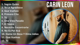 Carin Leon 2024 MIX Las Mejores Canciones - Según Quién, Te Lo Agradezco, Que Vuelvas, Primera Cita