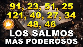 LOS SALMOS MÁS PODEROSOS 91, 23, 51, 25, 121, 40, 27, 34, 48, 46