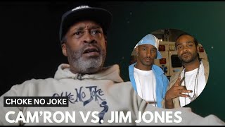 Famous Choke No Joke Reveals Why Cam'Ron And Jim Jones Have Beef: "I Saw Cam Get Jealous Of Jim" Wealth