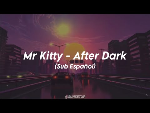 Mr.Kitty - After Dark // Sub Español & Lyrics 