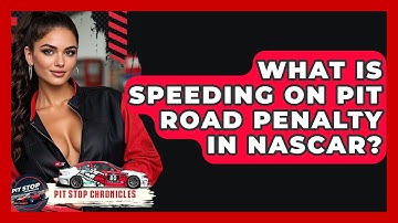 What Is Speeding On Pit Road Penalty In NASCAR? - Pit Stop Chronicles