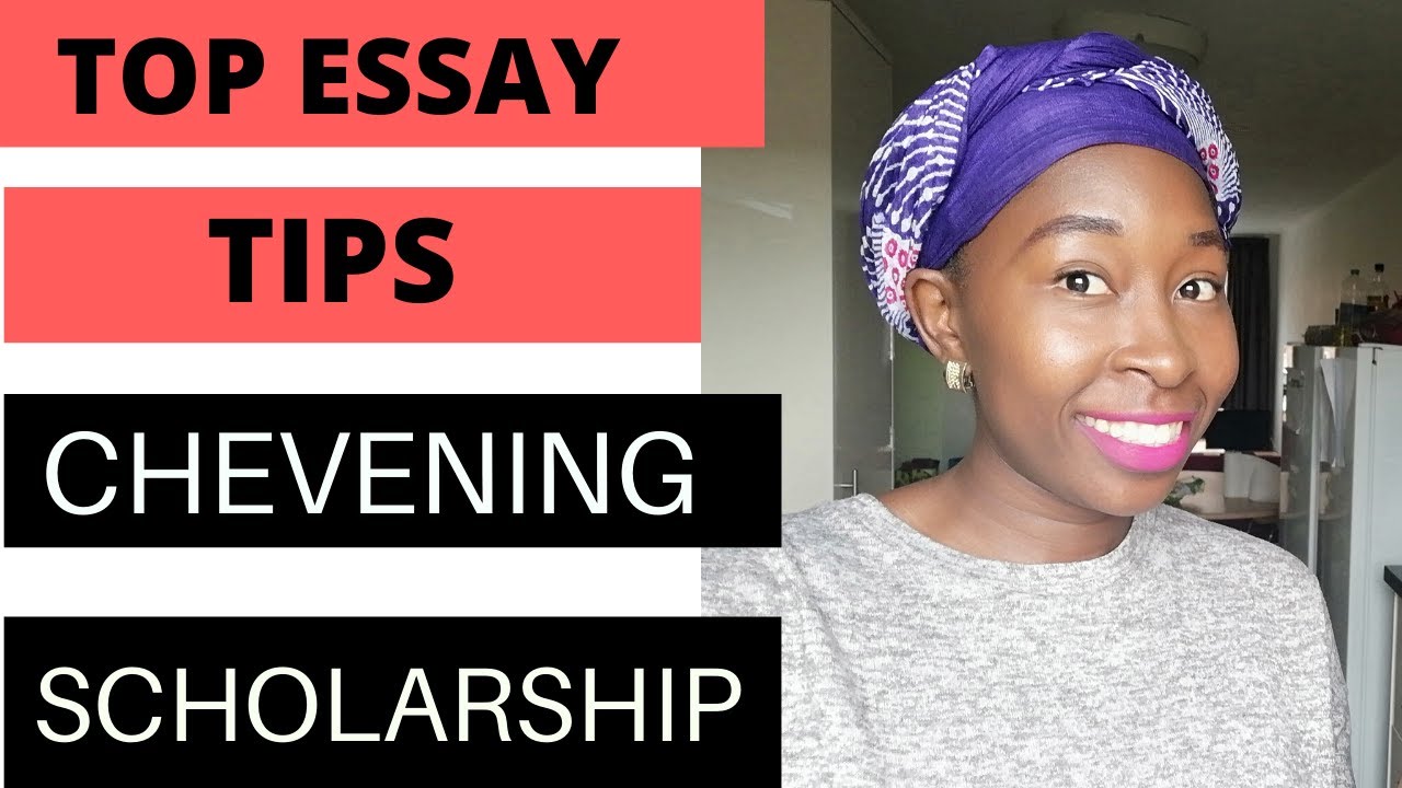 chevening scholarship essay tips