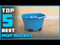 Top 5 Best Mop Buckets [Review 2023] - Commercial Mop Bucket/Multi-Purpose Bucket [Buying Guide]