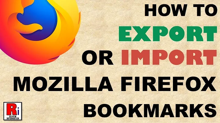 HOW TO EXPORT OR IMPORT BOOKMARKS IN MOZILLA FIREFOX BROWSER