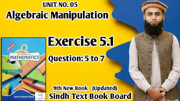 Exercise 5.1 Unit 5 Algebraic Manipulation Class 9 New Mathematics Book Sindh Board Question 5 to 7