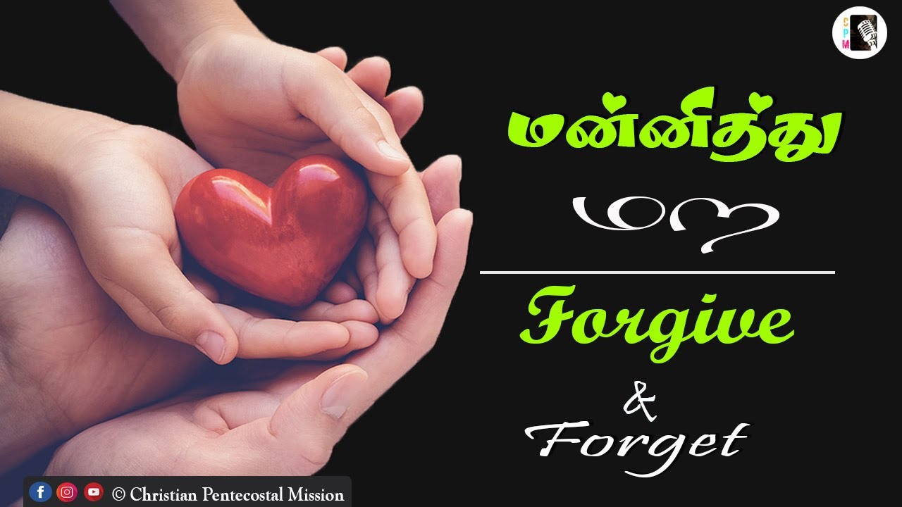 TPM Messages Forgive and Forget Pas John Paul Tamil Bible Messages  The Pentecostal Mission CPM