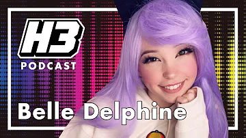 Belle Delphine - H3 Podcast #225