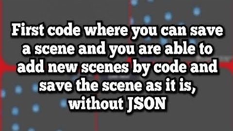 Godot 3.5, Best way to save a scene and new instance with GdScript.No JSON ANYMORE!!