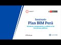 Plan BIM Perú: eficacia, transparencia y calidad en las inversiones públicas