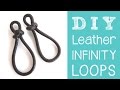 Leather Jewelry Tutorial - DIY Leather Infinity Loops / Figure 8 Links