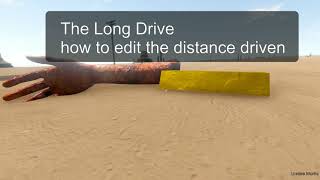 How to edit the distance driven in The Long Drive to unlock the spawner mod