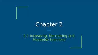 Increasing, Decreasing and Piecewise Functions