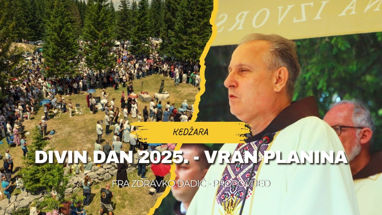 Divin dan na Kedžari 2025. - fra Zdravko Dadić propovijed