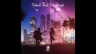 WORLD THAT WE MADE