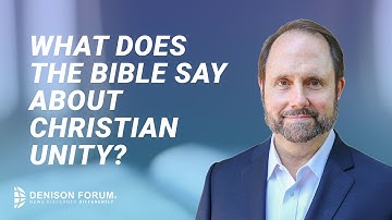 What does the Bible say about Christian unity?