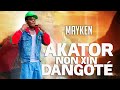 AkaToR Non Xin DANGOTÉ