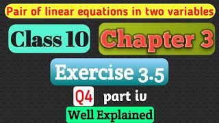 Exercise 3.5 Question 4 ( iv ) pair of linear equations in two variables class 10 chapter 3 maths