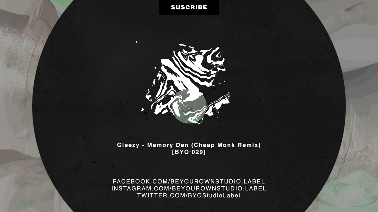 Gleezy - Memory Den (Cheap Monk Remix)