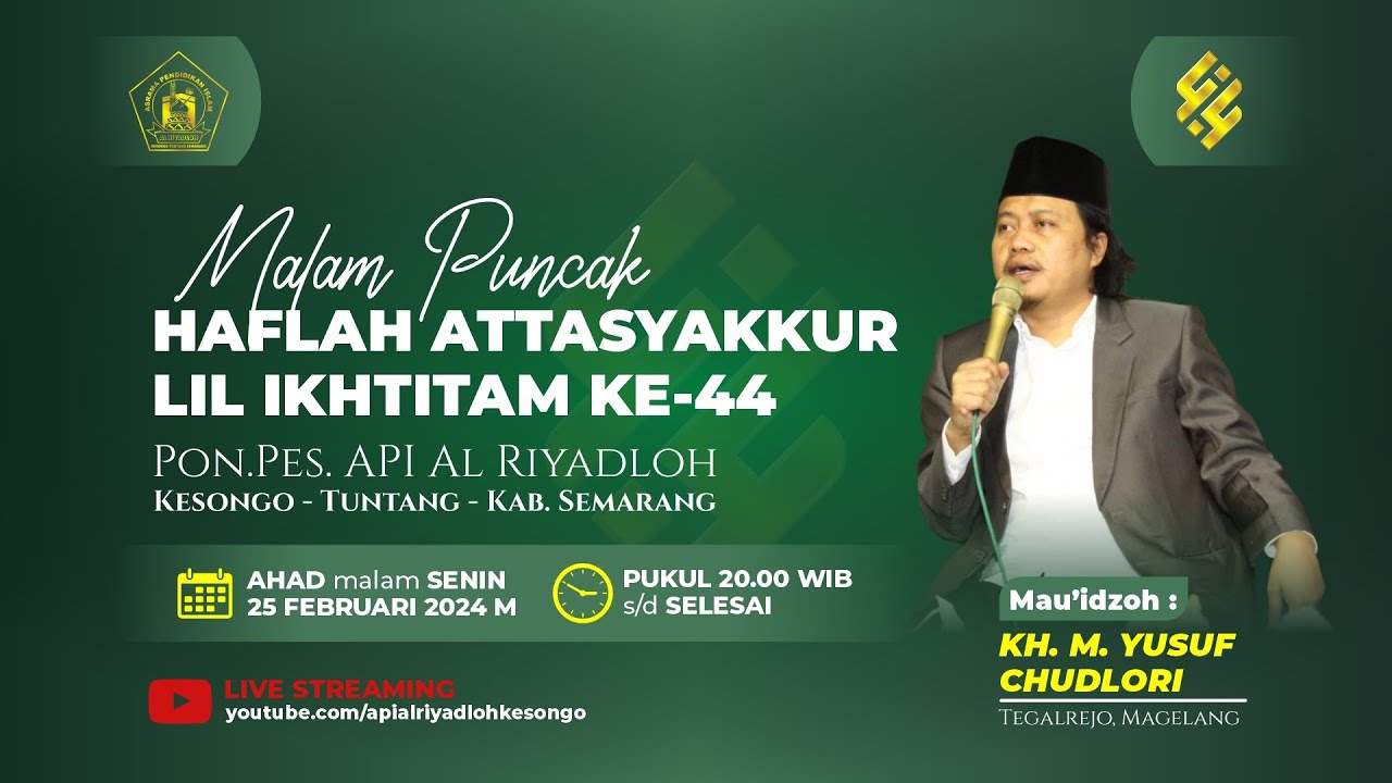 🔴 [ LIVE ] MALAM PUNCAK HAFLAH ATTASYAKKUR LIL IKHTITAM PONDOK PESANTREN API AL RIYADLOH KE - 44