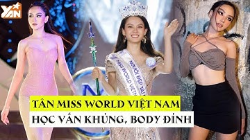 Tân Hoa hậu Thế giới Việt Nam khoe BODY cực đỉnh: Học vấn khủng, từng làm gia sư con trai Lệ Quyên