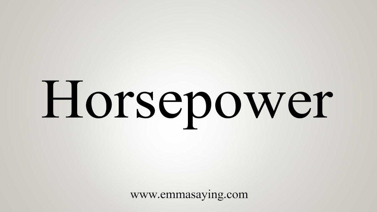 How To Say Horsepower YouTube How To Say Horsepower YouTube