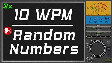 10wpm Repeat three times Random Number plus human voice, improve morse code copy speed