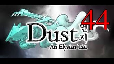 Dust An Elysian Tail: Because I