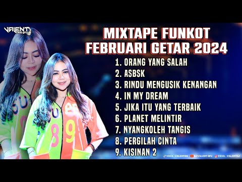 Mixtape Funkot Februari Getar 2024 || By Dj Valent Ofc